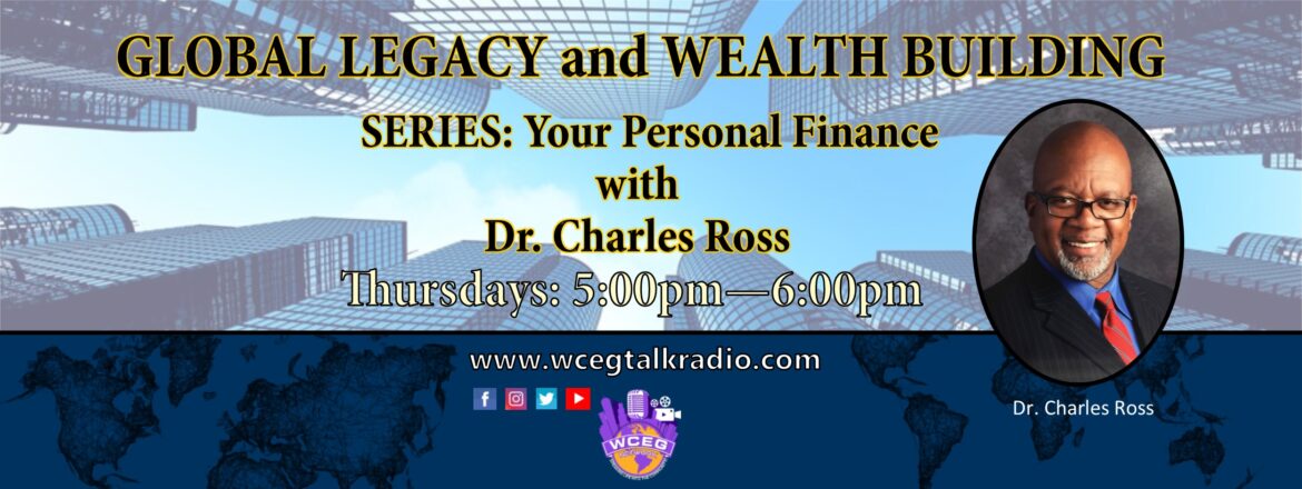 Global Legacy & Wealth Building – Series: Your Personal Finance
